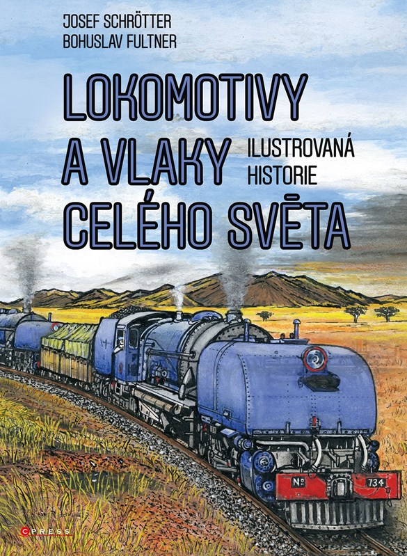 Kniha Lokomotivy a vlaky celého světa Josef Schrötter