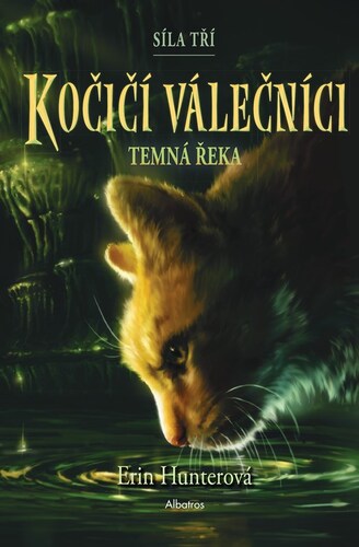 Könyv Kočičí válečníci: Síla tří (2) – Temná řeka Erin Hunterová