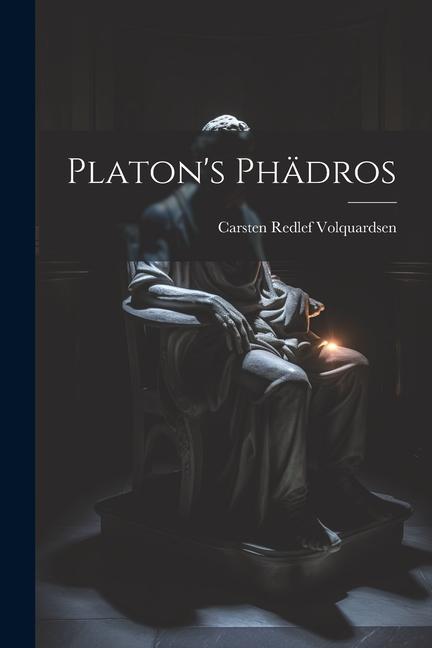 Knjiga Platon's Phädros Carsten Redlef Volquardsen