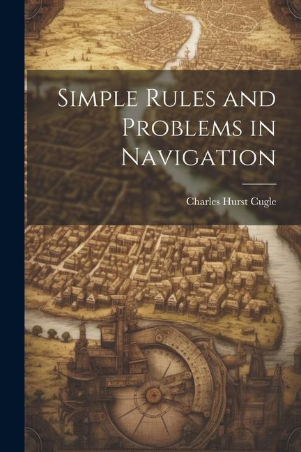 Knjiga Simple Rules and Problems in Navigation Charles Hurst Cugle