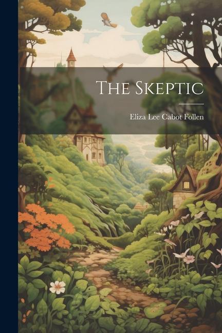 Knjiga The Skeptic Eliza Lee Cabot Follen