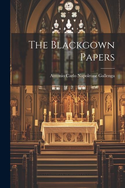 Buch The Blackgown Papers Antonio Carlo Napoleone Gallenga