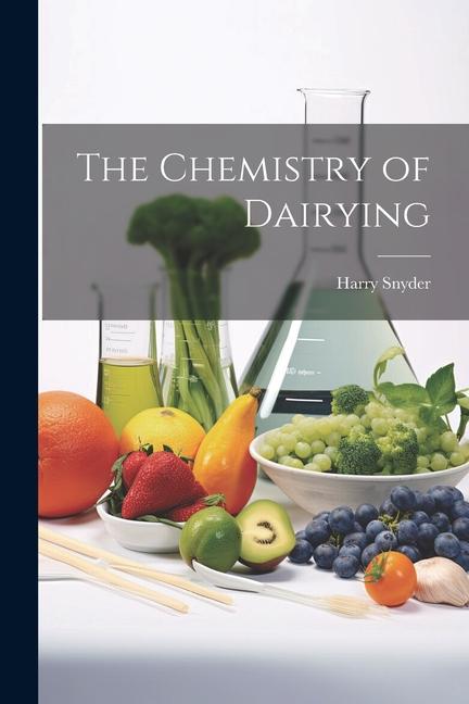 Book The Chemistry of Dairying Harry Snyder