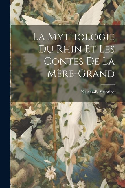 Книга La Mythologie du Rhin et les Contes de la M?re-grand 