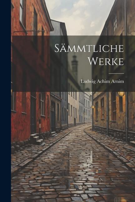 Boek Sämmtliche Werke Ludwig Achim Arnim