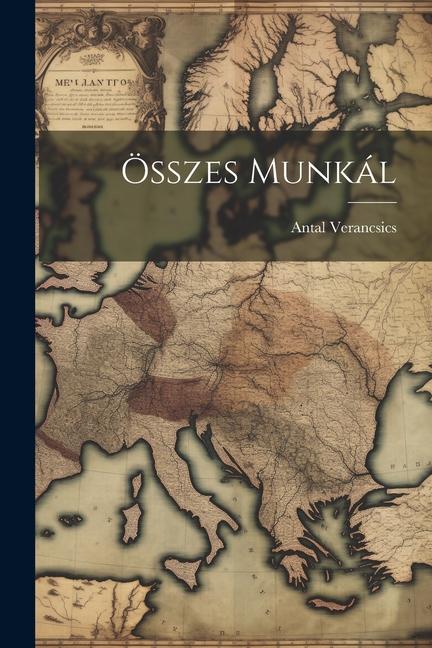 Kniha Összes Munkál Antal Verancsics