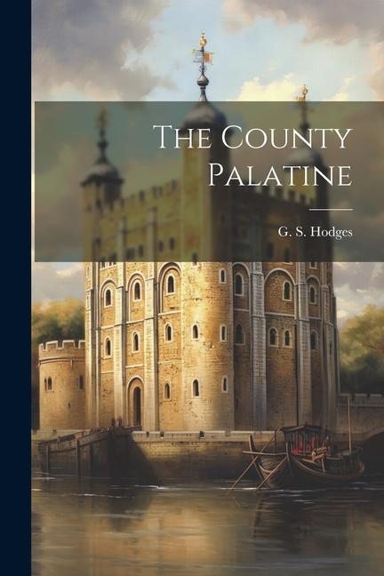 Knjiga The County Palatine G. S. Hodges