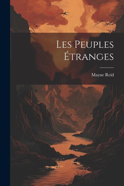 Knjiga Les Peuples Étranges Mayne Reid