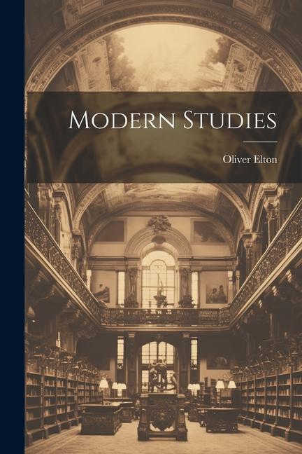Knjiga Modern Studies Oliver Elton