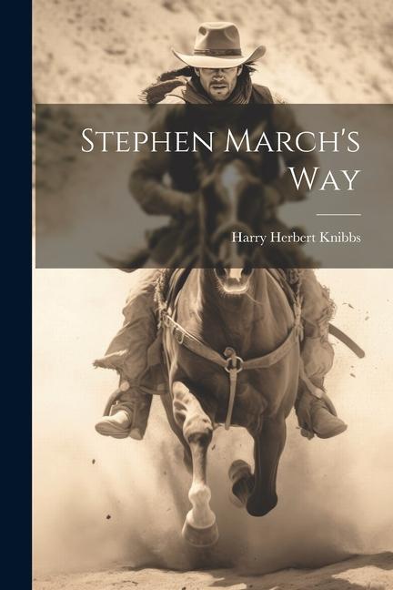 Knjiga Stephen March's Way Harry Herbert Knibbs