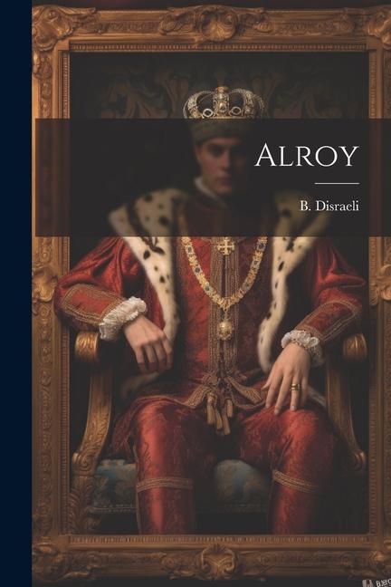 Buch Alroy B. Disraeli