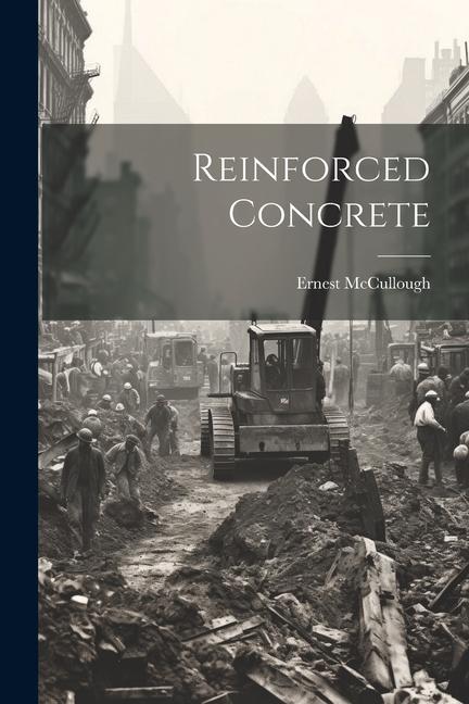 Knjiga Reinforced Concrete Ernest McCullough
