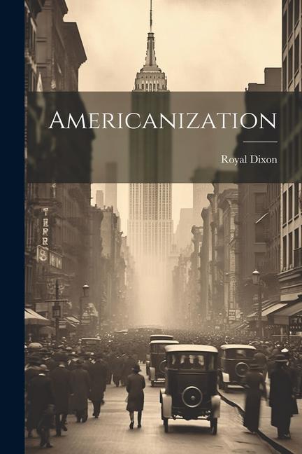 Knjiga Americanization Royal Dixon
