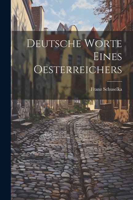 Boek Deutsche Worte Eines Oesterreichers Franz Schuselka
