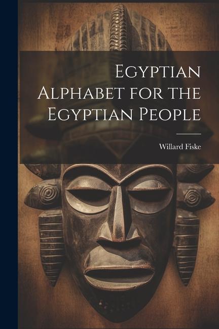 Книга Egyptian Alphabet for the Egyptian People 