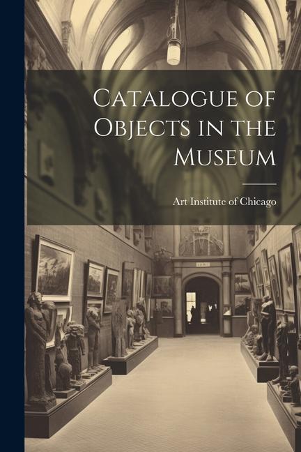 Książka Catalogue of Objects in the Museum 