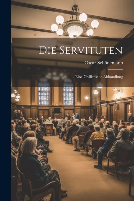 Buch Die Servituten: Eine Civilistische Abhandlung 