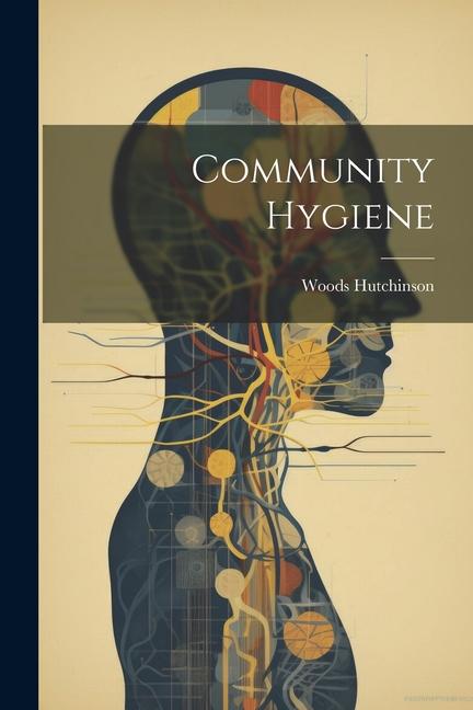 Knjiga Community Hygiene Woods Hutchinson