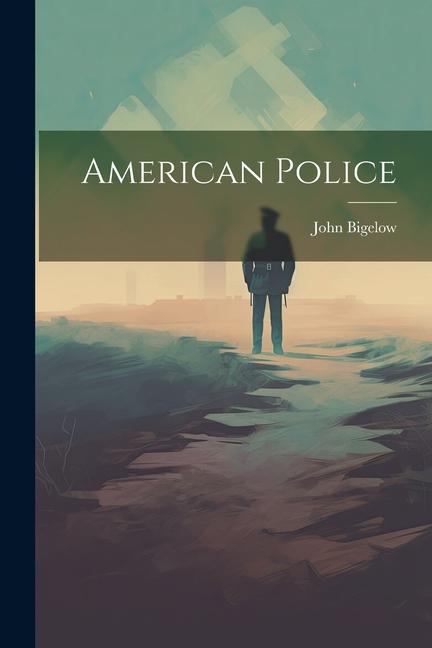 Carte American Police John Bigelow
