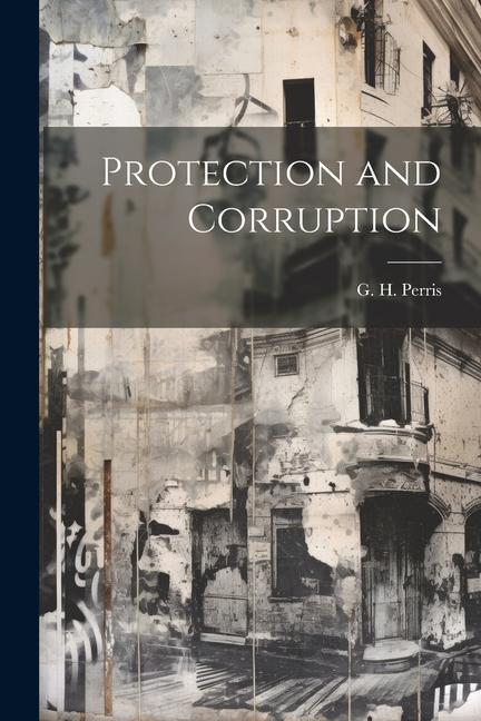 Knjiga Protection and Corruption Perris G. H. (George Herbert)