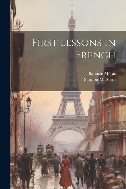 Knjiga First Lessons in French Sigmon M. Stern