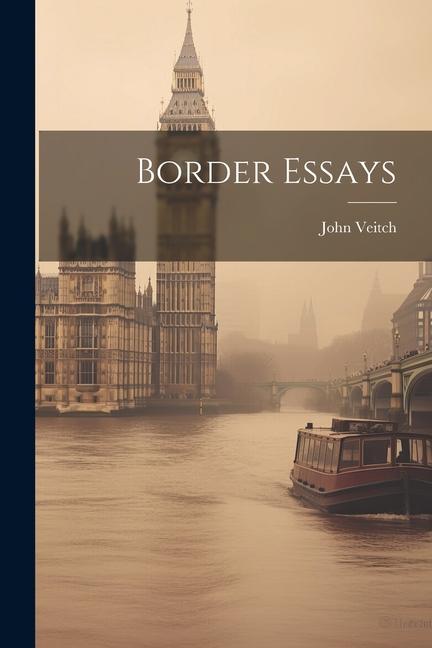 Книга Border Essays John Veitch