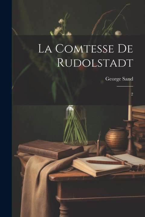 Knjiga La comtesse de Rudolstadt: 2 George Sand