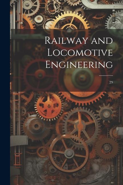 Carte Railway and Locomotive Engineering: 29 