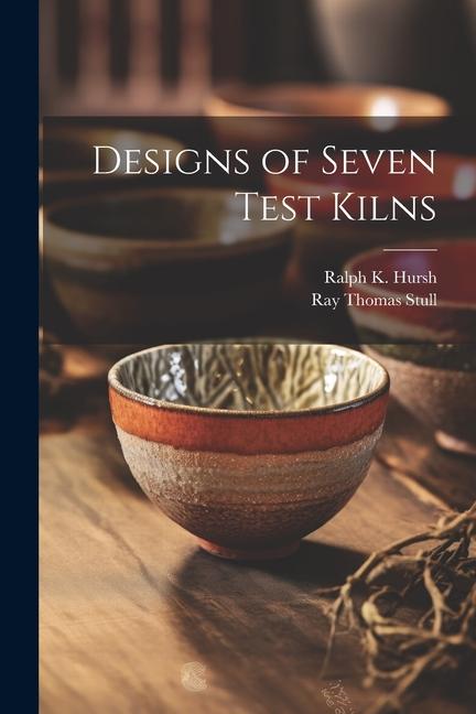 Книга Designs of Seven Test Kilns Ralph K. B. Hursh