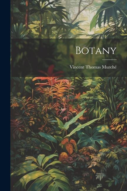 Knjiga Botany Vincent Thomas Murché