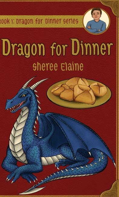 Knjiga Dragon for Dinner Sheree Elaine