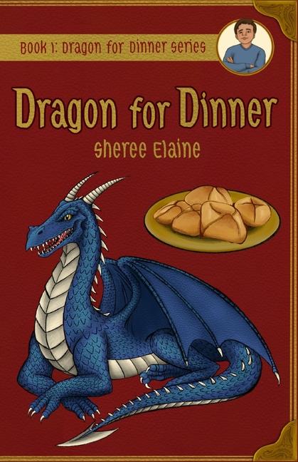 Knjiga Dragon for Dinner Sheree Elaine