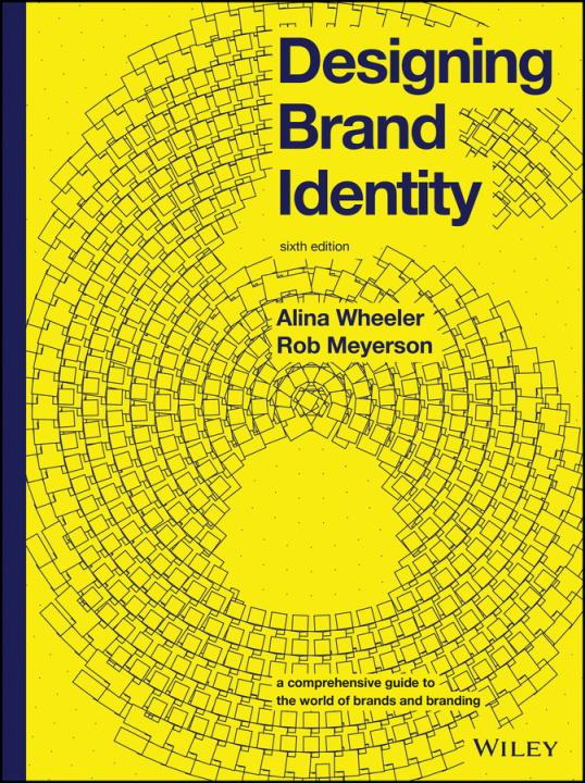 Kniha Designing Brand Identity: A Comprehensive Guide to the World of Brands and Branding Rob Meyerson