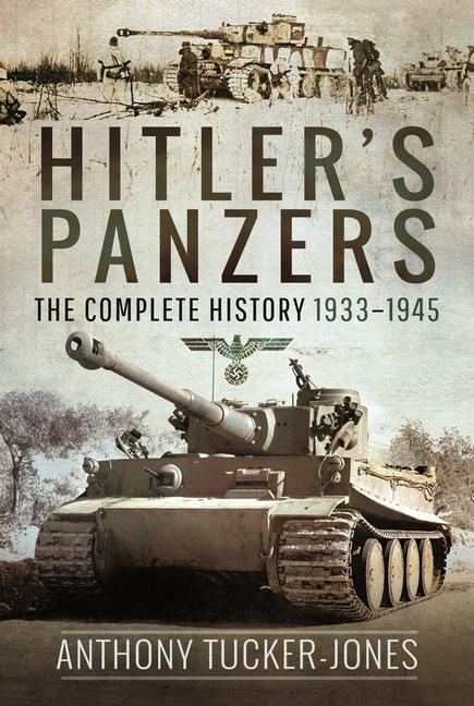 Book Hitler's Panzers: The Complete History 1933-1945 