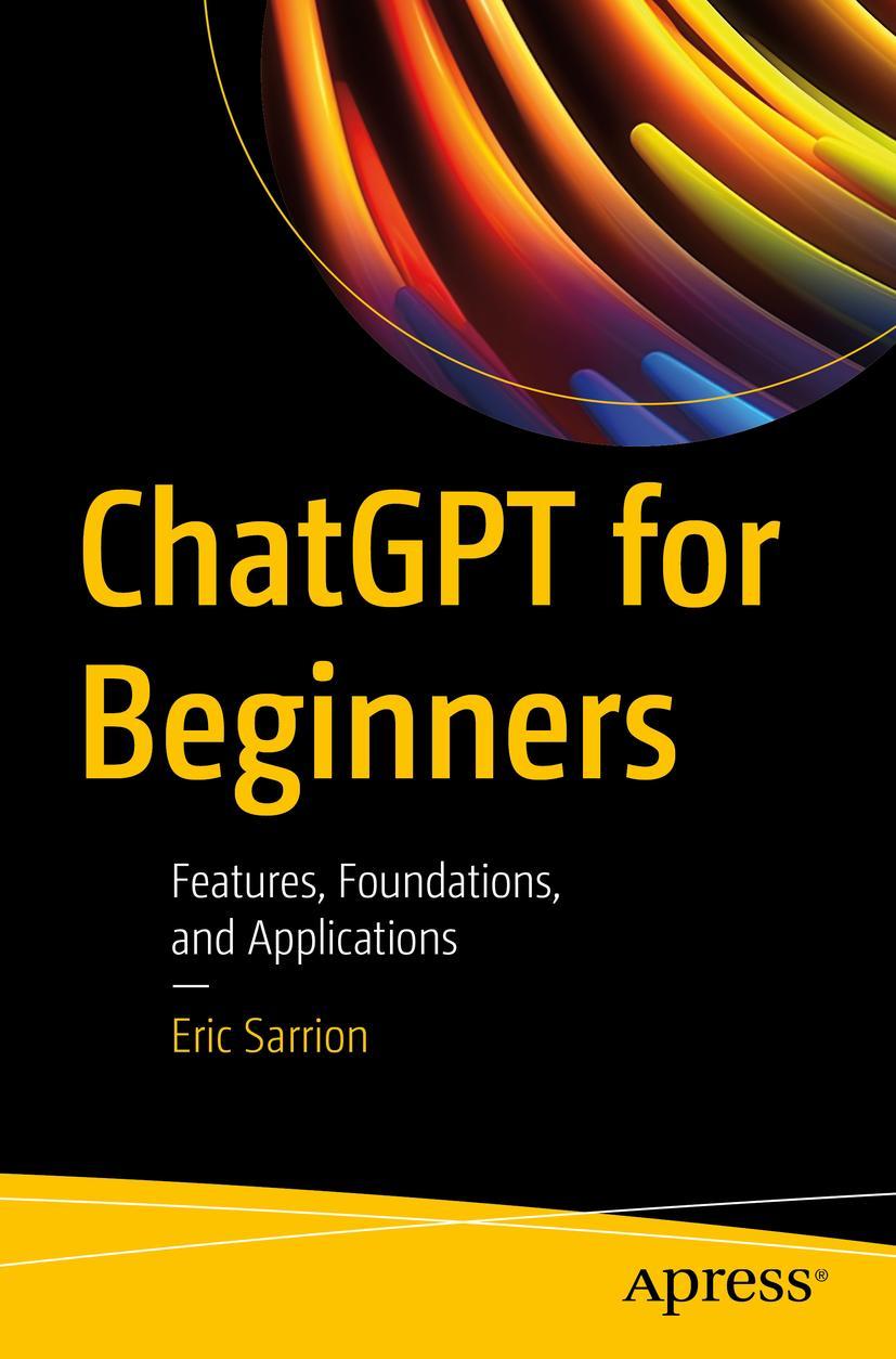 Kniha Chatgpt for Beginners: Features, Foundations, and Applications 