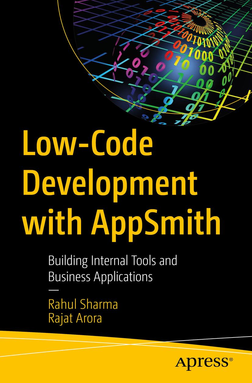 Knjiga Low-Code Development with Appsmith: Building Internal Tools and Business Applications Rajat Arora
