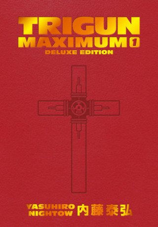 Könyv Trigun Maximum Deluxe Edition Volume 1 Yasuhiro Nightow