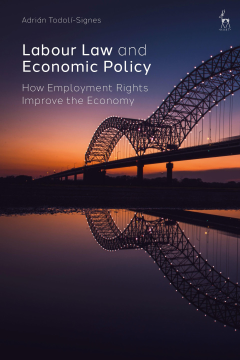 Книга Labour Law and Economic Policy: How Employment Rights Improve the Economy 