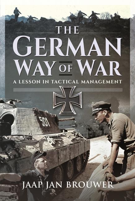 Book The German Way of War: A Lesson in Tactical Management 