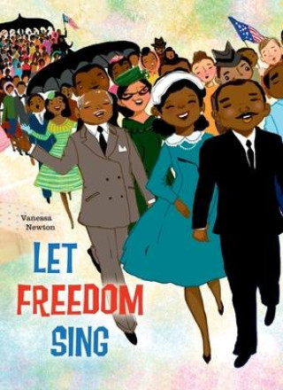 Knjiga Let Freedom Sing Vanessa Brantley-Newton