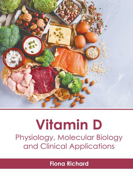 Knjiga Vitamin D: Physiology, Molecular Biology and Clinical Applications 