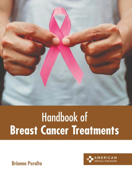 Książka Handbook of Breast Cancer Treatments Brianna Peralta
