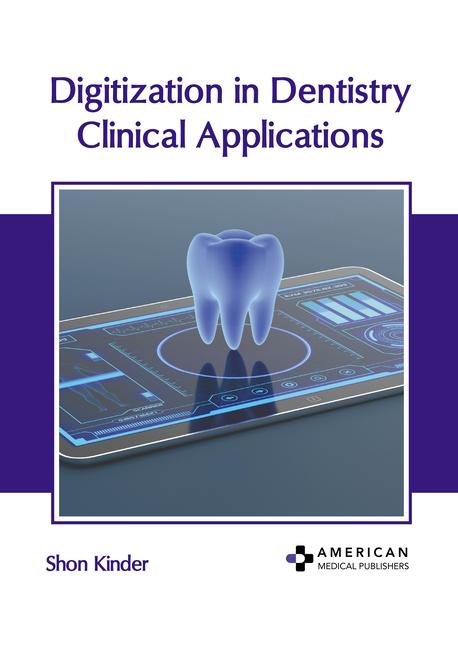 Kniha Digitization in Dentistry: Clinical Applications 