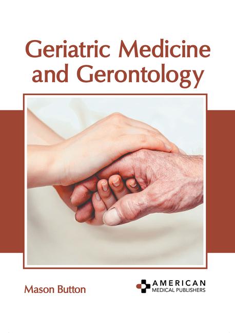 Kniha Geriatric Medicine and Gerontology 