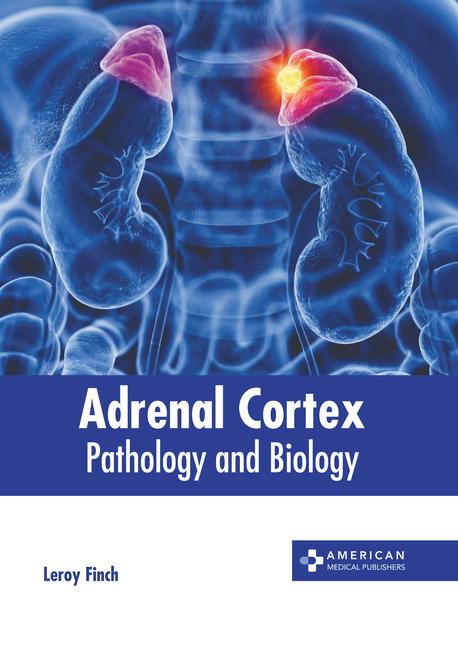 Carte Adrenal Cortex: Pathology and Biology 