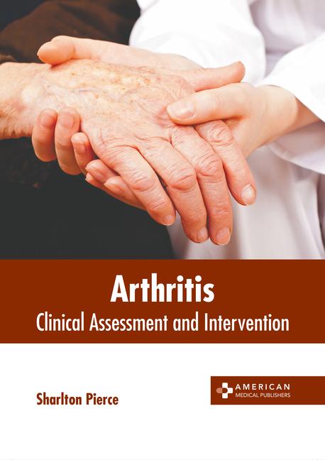 Knjiga Arthritis: Clinical Assessment and Intervention Sharlton Pierce