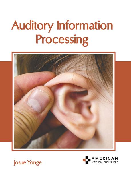 Knjiga Auditory Information Processing Josue Yonge