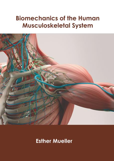 Könyv Biomechanics of the Human Musculoskeletal System 