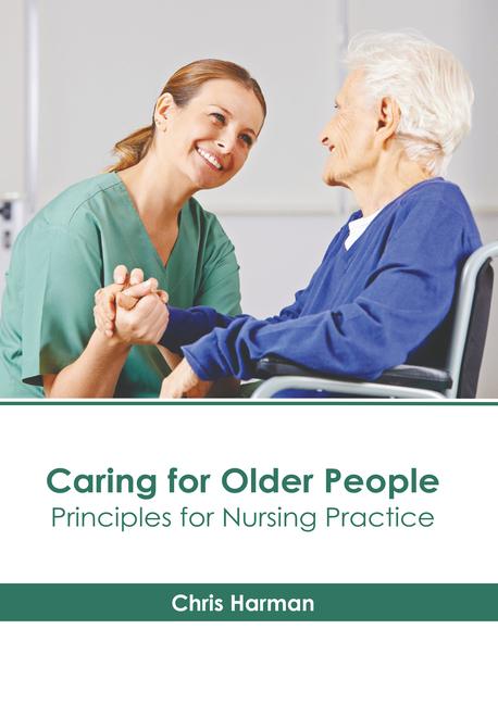Könyv Caring for Older People: Principles for Nursing Practice 