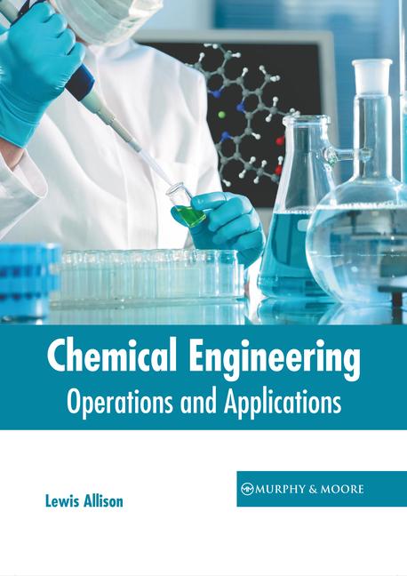 Könyv Chemical Engineering: Operations and Applications 